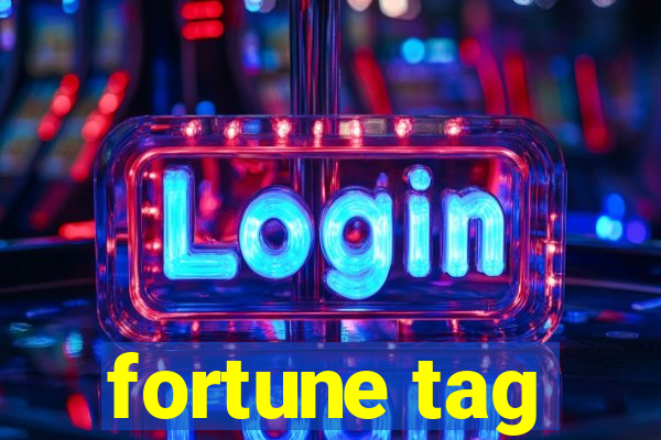 fortune tag